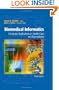Biomedical Informatics: Computer Applications in Health Care and Biomedicine (Health Informatics)