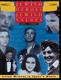 Jewish Heroes, Jewish Values: Living Mitzvot in Today's World