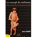 Le concept du continuum - � la recherche du bonheur perdu
