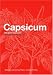 Capsicum: The genus Capsicum (Medicinal and Aromatic Plants - Industrial Profiles, 34)
