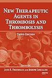 New therapeutic agents in thrombosis and thrombolysis
