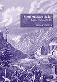 Schubert s Late Lieder: Beyond the Song-Cycles