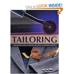 Tailoring: A Step-by-step Guide to Creating Beautiful Customised Garments