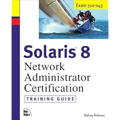 Solaris 8 Training Guide (310-043): Network Administrator Certification