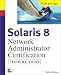 Book Solaris 8 Training Guide (310-043): Network Administrator Certification (Exam Gear)