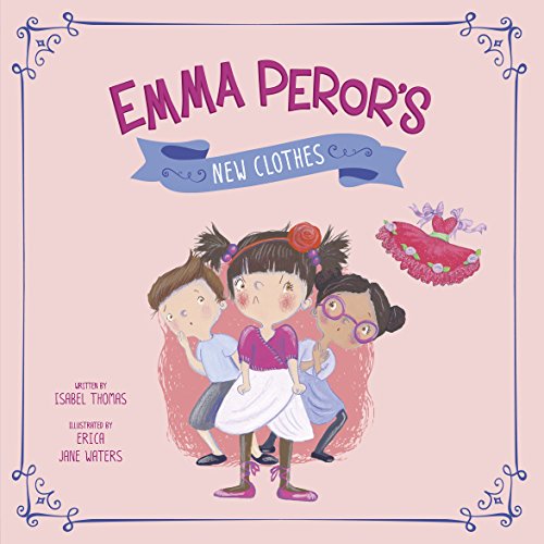 Emma Peror's New Clothes (Fairy Tales Today)