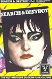 Search & Destroy, 7-11, the Complete Reprint: The Authoratative Guide to Punk Culture