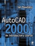 AutoCAD 2000i: An Introductory Course