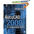AutoCAD 2000i: An Introductory Course by  Ian Mawdsley