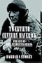 TWENTIETH CENTURY MAVERICK