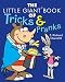 The Little Giant Book of Tricks & Pranks (Little Giant Book of)