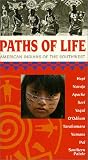 Paths of Life: American Indians of the Southwest [VHS]