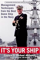 It's Your Ship: Management Techniques from the Best Damn Ship in the Navy