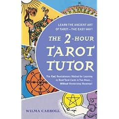 The 2-hour Tarot Tutor: Learn the Ancient Art of Tarot - The Easy Way