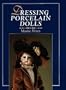 Dressing Porcelain Dolls