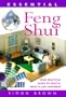 Essential Feng Shui: Your Practical Guide to Health, Wealth and Happiness