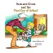 Sam and Gram and the First Day of School: A Story to Answer a Child's Questions & Soothe Fears about School