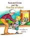 Sam and Gram and the First Day of School: A Story to Answer a Child's Questions & Soothe Fears about School