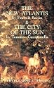 The New Atlantis and The City of the Sun: Two Classic Utopias