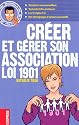 Cr&eacute;er et g&eacute;rer son association Loi 1901