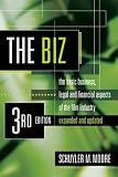 The Biz: The Basic Business, Legal and Financial Aspects of the Film Industry (Biz: The Basic Business, Legal & Financial Aspects of the Film)