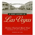 A Short History Of Las Vegas: Second Edition by  Barbara Land and Myrick Land