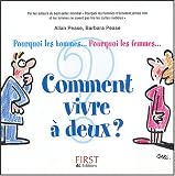 Comment vivre � deux ? : Pourquoi les hommes... Pourquoi les femmes...