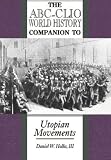 Utopian Movements: A World History Companion
