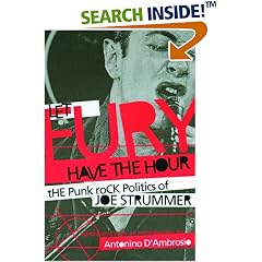 Let Fury Have the Hour: The Punk Rock Politics of Joe Strummer