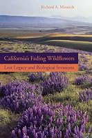 California's Fading Wildflowers: Lost Legacy and Biological Invasions