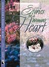 Stories for a Woman's Heart: Second Collection: Over One Hundred Treasures to Touch Your Soul (Stories For the Heart)