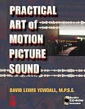 Practical Art of Motion Picture Sound, Second Edition