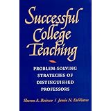 Successful College Teaching: Problem-Solving Strategies of Distinguished Professors