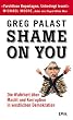 Shame on you! Die Wahrheit �ber Macht und Korruption in westlichen Demokratien.