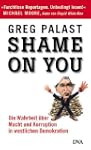 Shame on you! Die Wahrheit �ber Macht...
