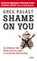 Shame on you! Die Wahrheit �ber Macht und Korruption in westlichen Demokratien.