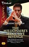 The Millionaire's Seductive Revenge (Silhouette Desire)