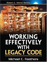 Working Effectively with Legacy Code (Robert C. Martin Series)