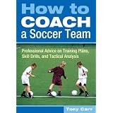 How to Coach a Soccer Team: Professional Advice on Training Plans, Skill Drills, and Tactical Analysis