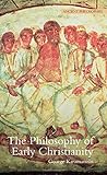 The philosophy of early Christianity