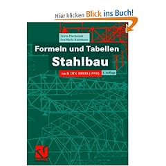 Formeln und Tabellen Stahlbau: Nach DIN 18800 (1990): Nach DIN 18800 (1990). Mit 146 Tabellen und 18 vollst�ndig durchgerechneten Beispielen. (Studium)