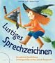 Sprechzeichnen: Eine spielerische Sprachf�rderung. 24 Hexengeschichten und dazu passende �bungszeichen