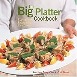The Big Platter Cookbook: Cooking and Entertaining Family Style