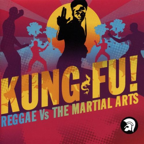 Kung Fu! Reggae vs. the Martial Arts