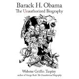 Barack H. Obama: The Unauthorized Biography