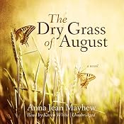 The Dry Grass of August | [Anna Jean Mayhew]