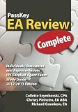 PassKey EA Review Complete: Individuals, Businesses and Representation: IRS Enrolled Agent Exam Study Guide 2012-2013 Edition