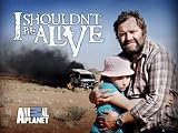 I Shouldnt Be Alive Season 4