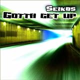 Gotta get up (Fillini & Selecta Elektro Trip)