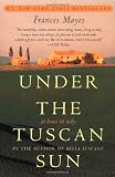 Under the Tuscan Sun By Frances Mayes